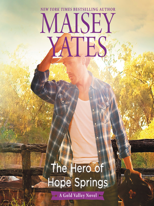 Title details for The Hero of Hope Springs by Maisey Yates - Available